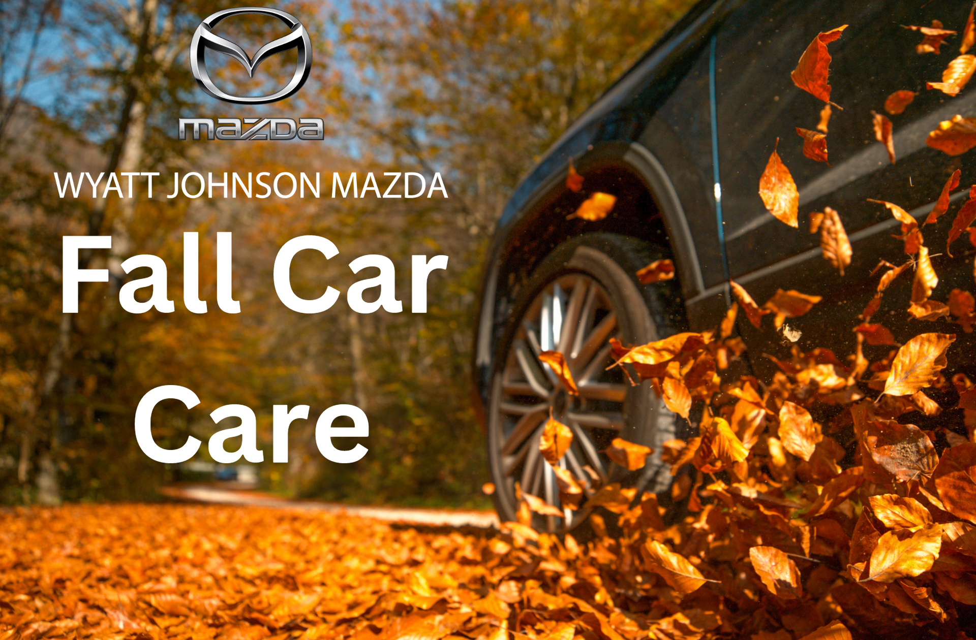 Fall Car Care Month Wyatt Johnson mazda