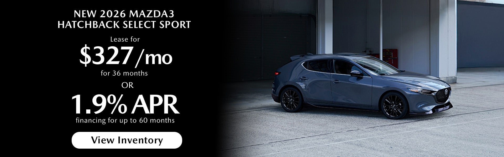Lease a 2026 Mazda3 Hatchback Select Sport for $327/mo 
