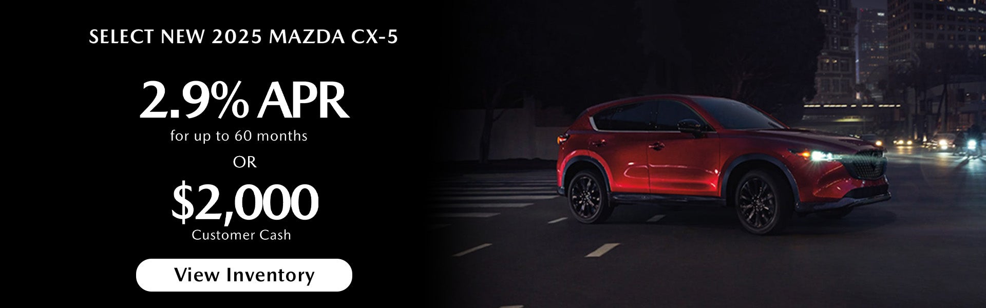 Select New 2025 Mazda CX-5