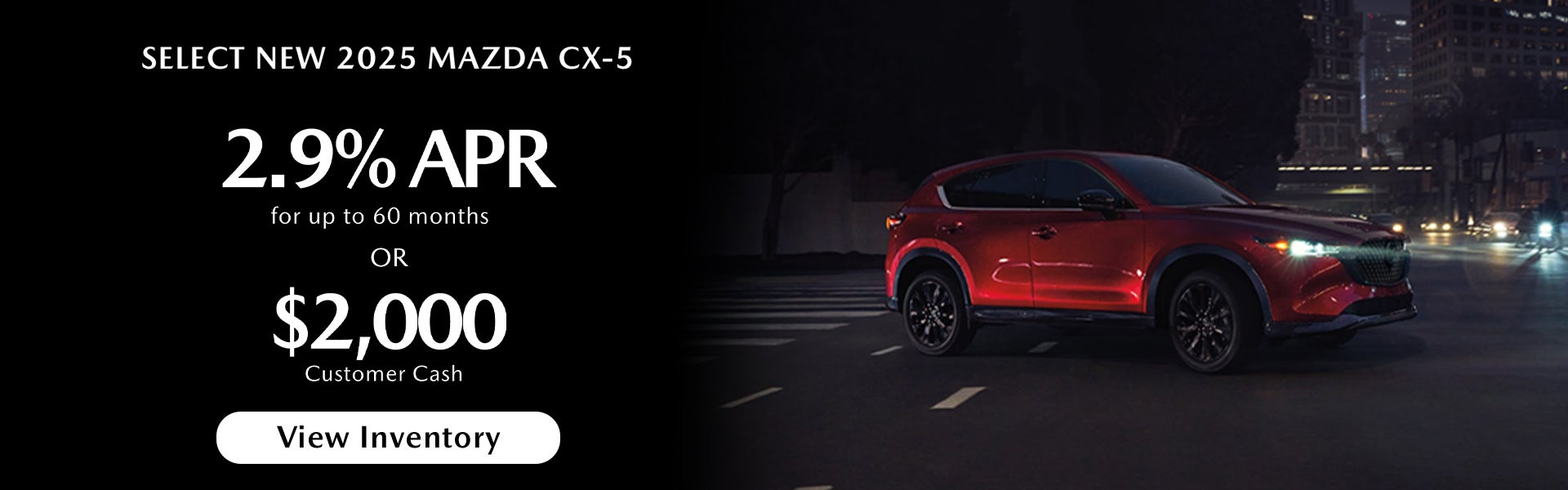 Select New 2025 Mazda CX-5